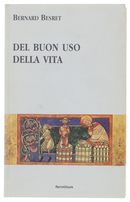 DEL BUON USO DELLA VITA