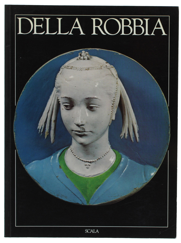 DELLA ROBBIA une famille d'artistes