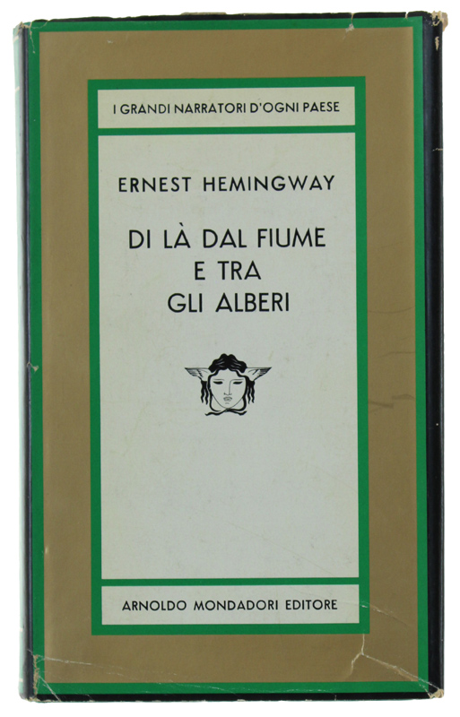 DI LA' DAL FIUME E TRA GLI ALBERI. Romanzo. Traduzione …