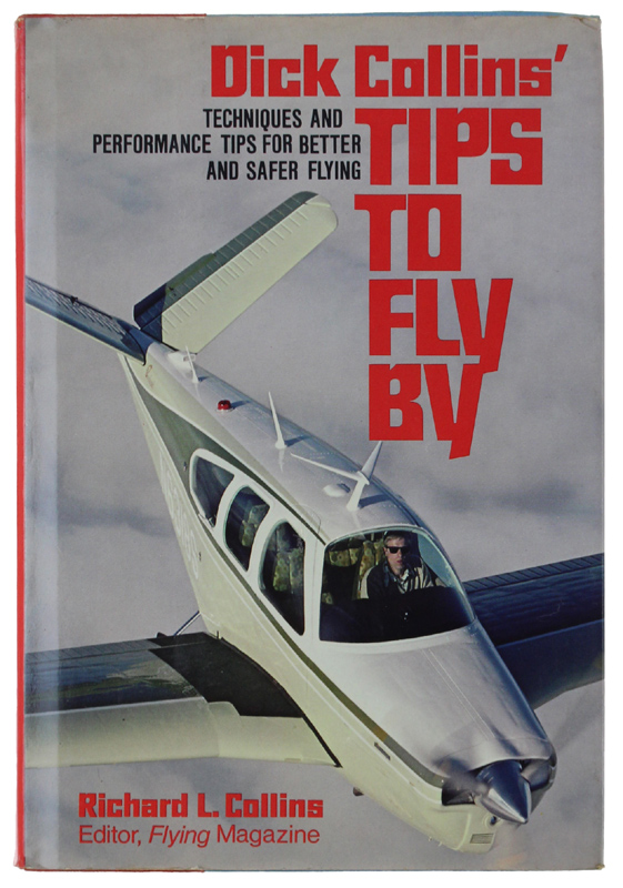 DICK COLLIN'S TIPS TO FLY BY.