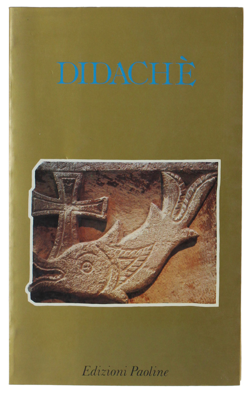 DIDACHE'. Dottrina dei 12 apostoli