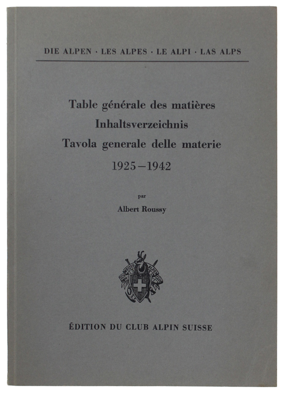 DIE ALPEN, LES ALPES, LE ALPI, LAS ALPS. Table générale …