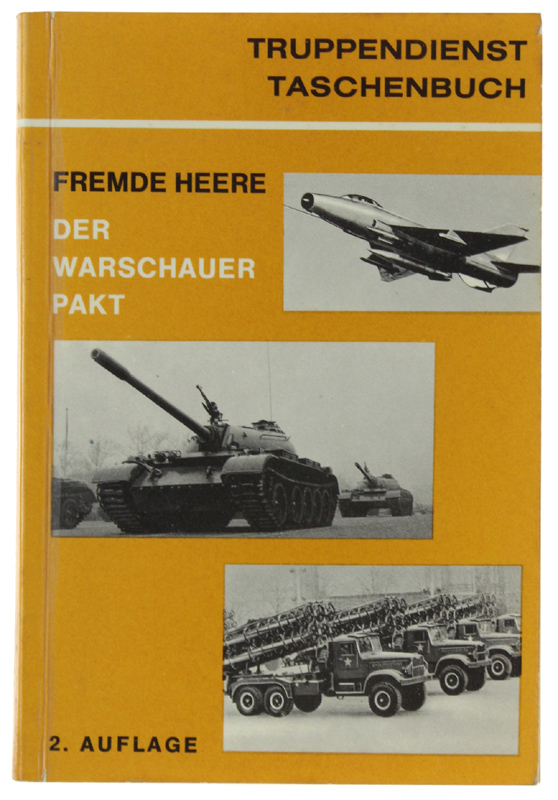 DIE ARMEEN DER WARSCHAUER PAKT STAATEN. Organisation-Taktik, Waffen und Gerat