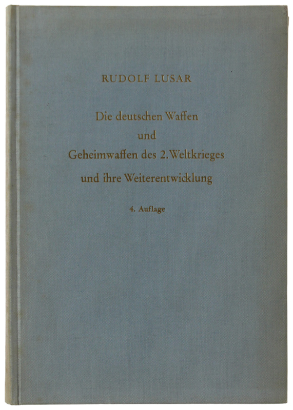 DIE DEUTSCHEN WAFFEN UND GEHEIMWAFFEN DES 2.WELTKRIEGES UND IHRE WEITERENTWICKLUNG.