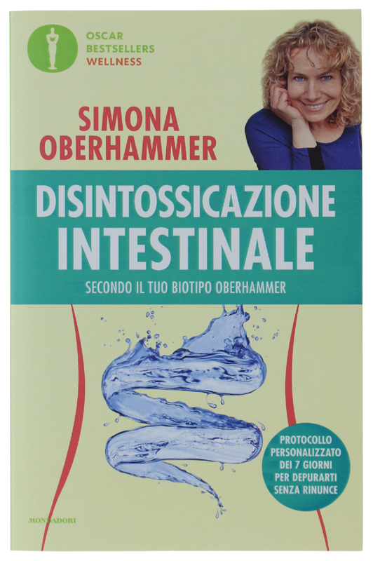 DISINTOSSICAZIONE INTESTINALE secondo il tuo biotipo Oberhammer [volume nuovo]