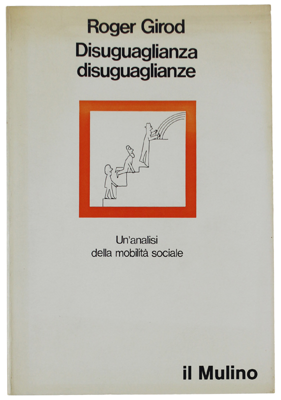 DISUGUAGLIANZA DISUGUAGLIANZE. Un'analisi della mobilità sociale