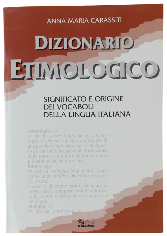 DIZIONARIO ETIMOLOGICO. L'origine delle nostre parole [come nuovo]