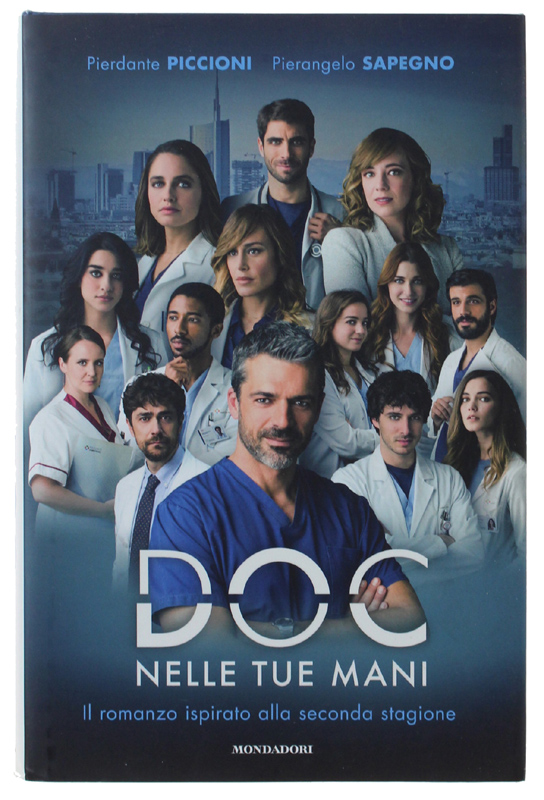 DOC. Nelle tue mani. Il romanzo ispirato alla seconda stagione …
