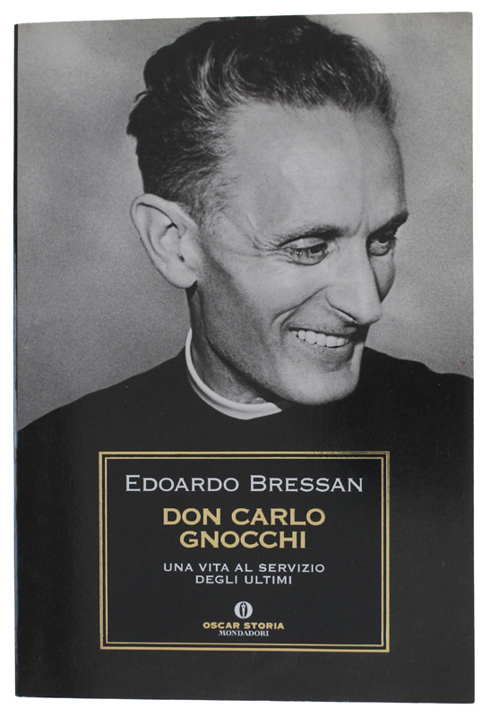 DON CARLO GNOCCHI. Una vita al servizio degli ultimi