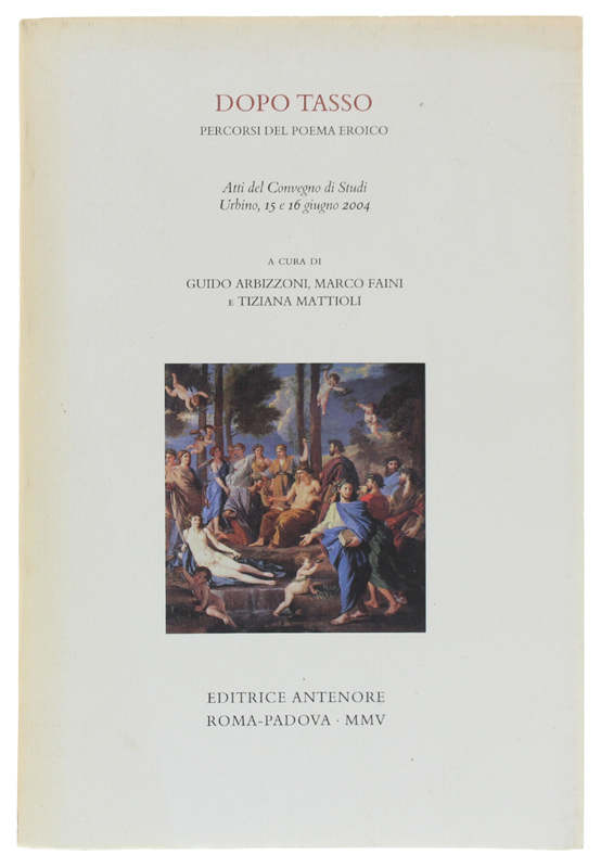 DOPO TASSO. Percorso del poema eroico. Atti del Convegno di …