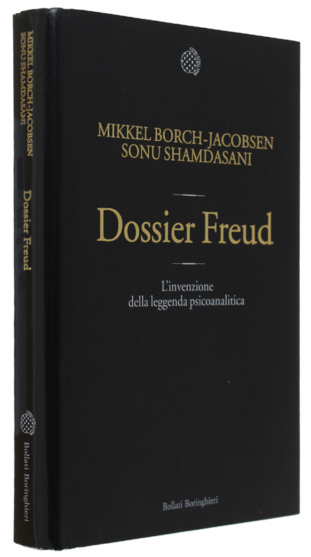 DOSSIER FREUD. L'invenzione della leggenda psicoanalitica