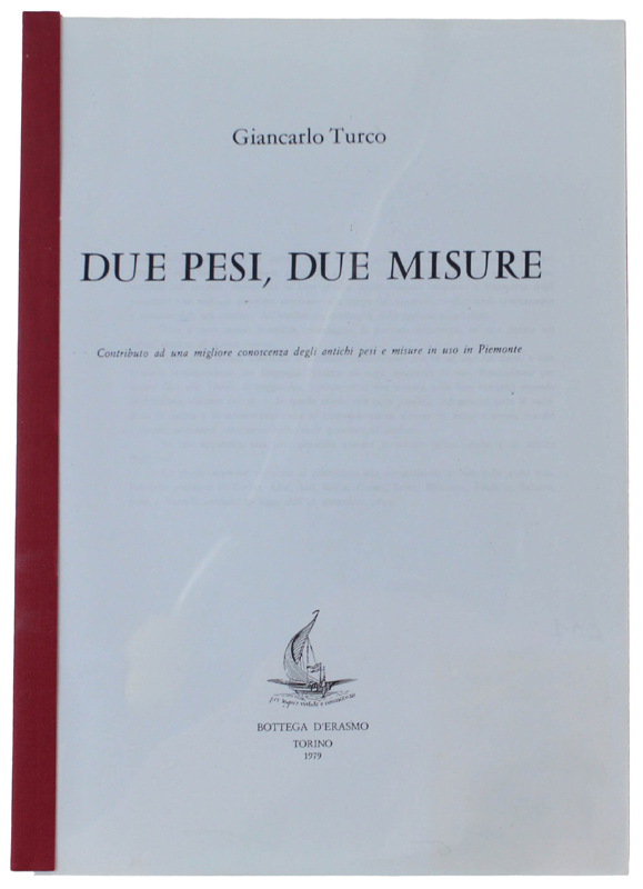 DUE PESI, DUE MISURE. Contributo ad una migliore conoscenza degli …