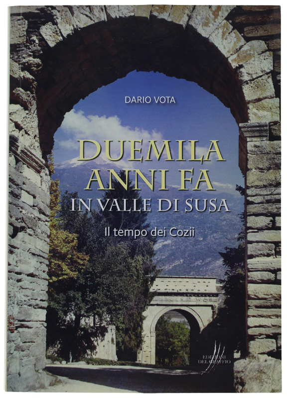 DUEMILA ANNI FA IN VALLE DI SUSA. Il tempo dei …