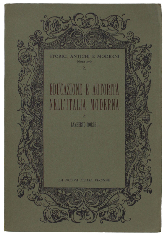 EDUCAZIONE E AUTORITA' NELL'ITALIA MODERNA (3a ristampa)