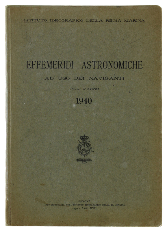 EFFEMERIDI ASTRONOMICHE AD USO DEI NAVIGANTI PER L'ANNO 1940