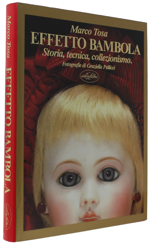 EFFETTO BAMBOLA. Storia, tecnica, collezionismo [come nuovo, con allegato].