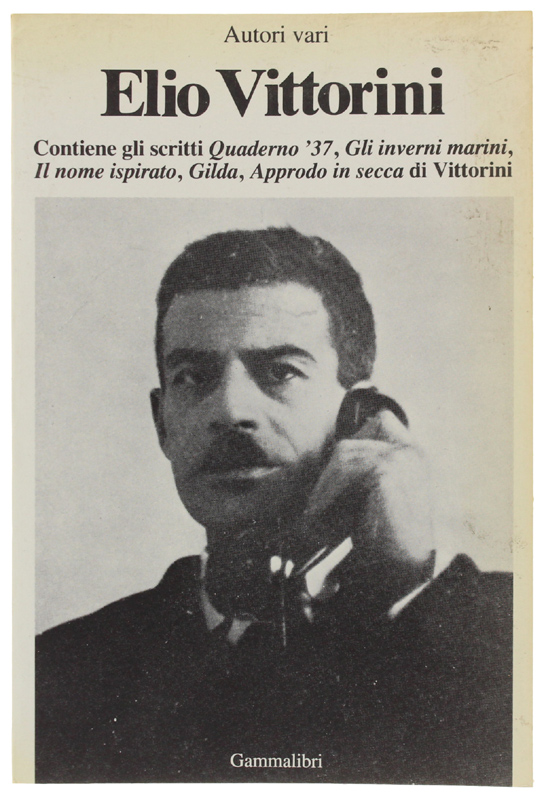 ELIO VITTORINI. Contiene : Quaderno 37, Gli inverni marini, Il …