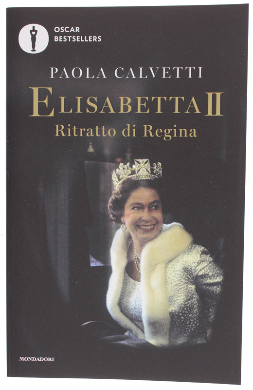 ELISABETTA II. Ritratto di Regina [volume nuovo]