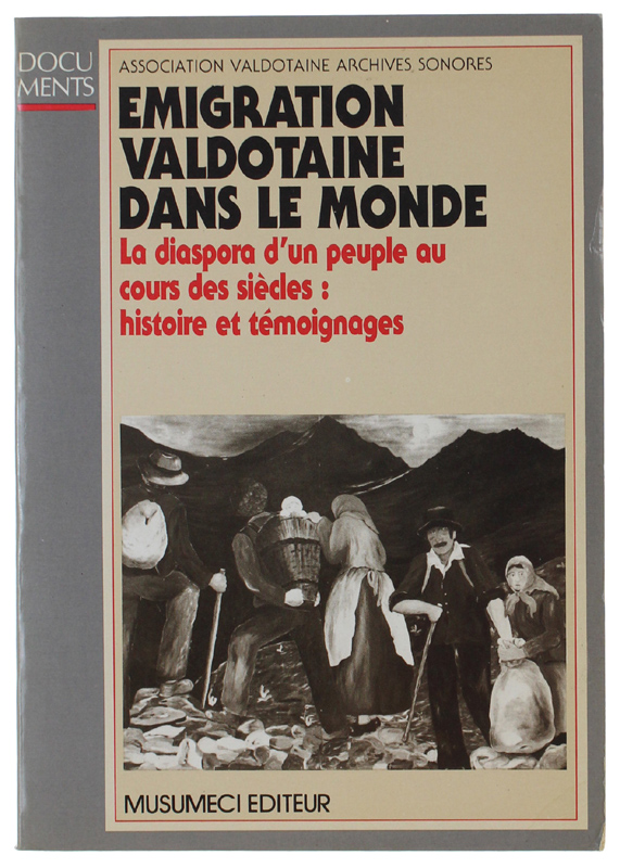 EMIGRATION VALDOTAINE DANS LE MONDE. La diaspora d'un peuple au …