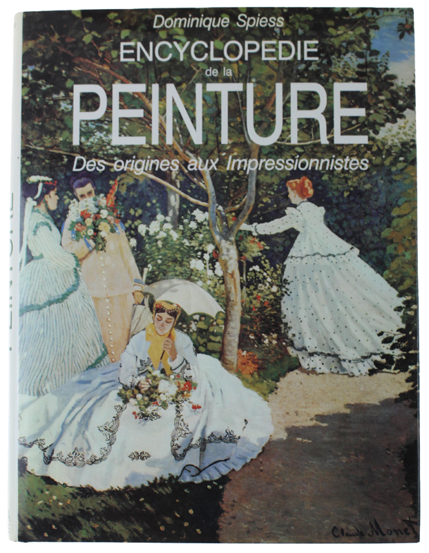 ENCYCLOPÉDIE DE LA PEINTURE. Des Origines aux Impressionnistes [volume nuovo]
