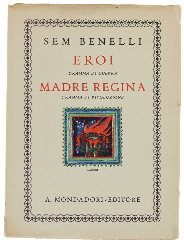 EROI - Dramma di guerra. MADRE REGINA - Dramma di …