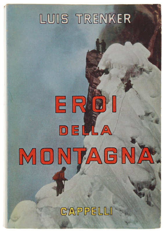 EROI DELLA MONTAGNA [prima edizione italiana]