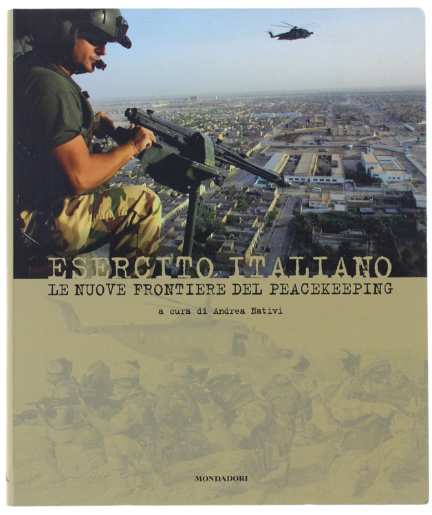 ESERCITO ITALIANO. LE NUOVE FRONTIERE DEL PEACEKEEPING.
