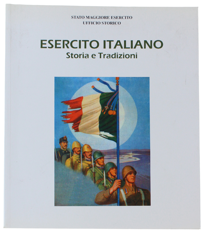 ESERCITO ITALIANO. Storia e Tradizioni