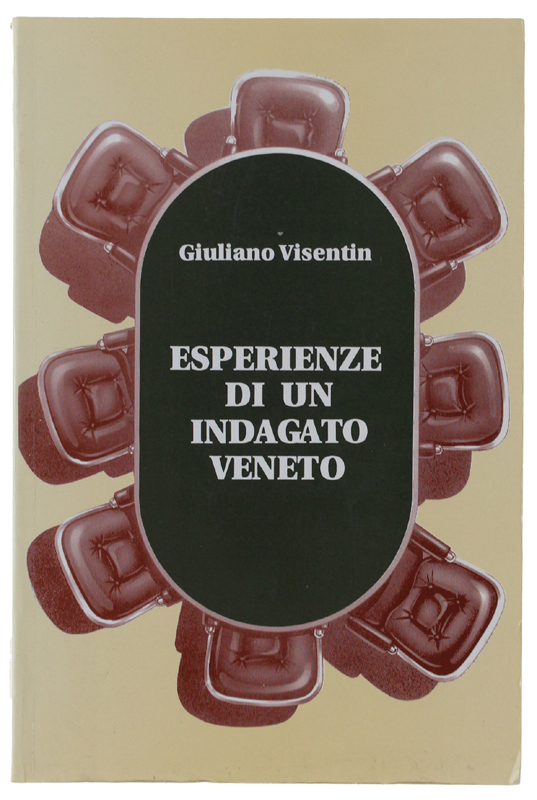 ESPERIENZE DI UN INDAGATO VENETO.