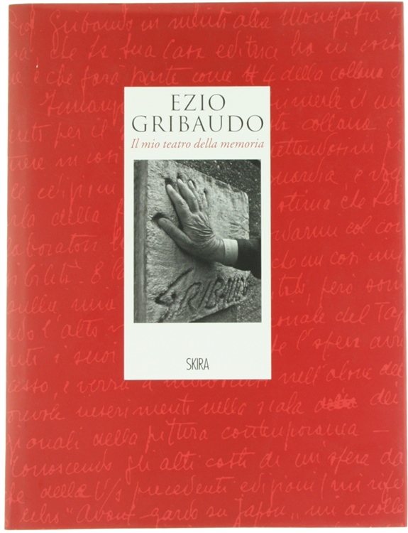 EZIO GRIBAUDO - Il mio teatro della memoria.