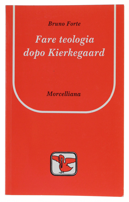 FARE TEOLOGIA DOPO KIERKEGAARD