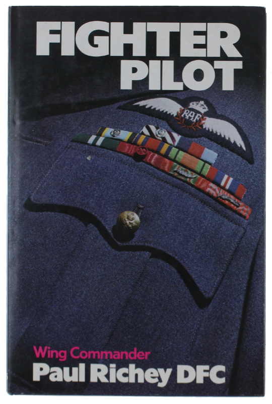 FIGHTER PILOT. A Personal Record of the Campaign in France …