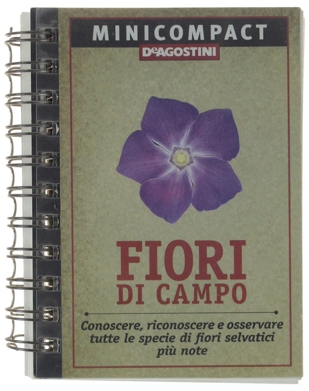 FIORI DI CAMPO. Conoscere, riconoscere e osservare tutte le specie …
