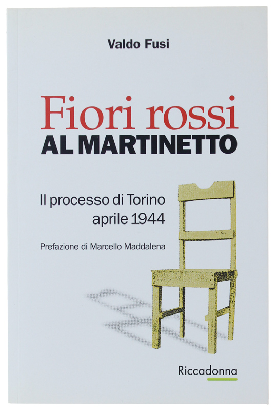 FIORI ROSSI AL MARTINETTO. Il processo di Torino - aprile …