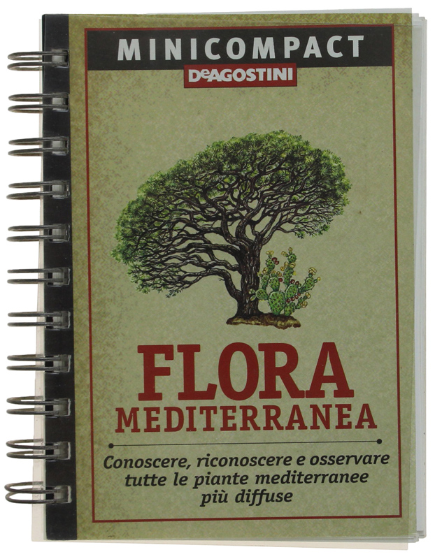 FLORA MEDITERRANEA. Conoscere, riconoscere e osservare tutte le piante mediterranee …