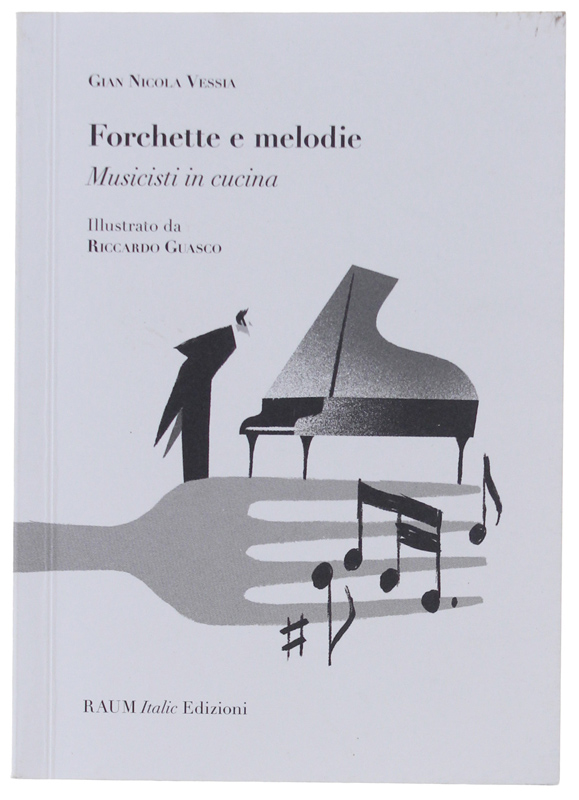 FORCHETTE E MELODIE. MUSICISTI IN CUCINA