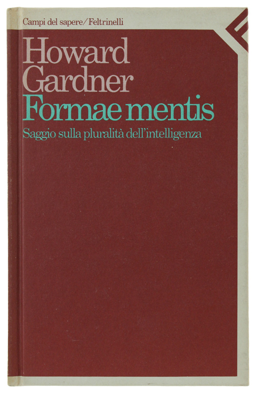 FORMAE MENTIS. Saggio sulla pluralità dell'intelligenza