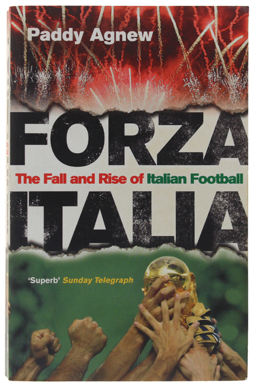 FORZA ITALIA: The Fall and Rise of Italian Football