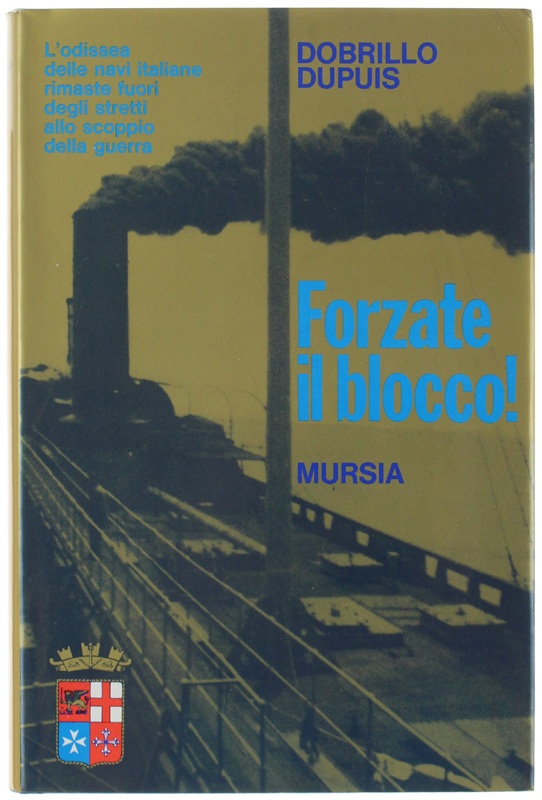 FORZATE IL BLOCCO! L'odissea delle navi italiane rimaste fuori degli …
