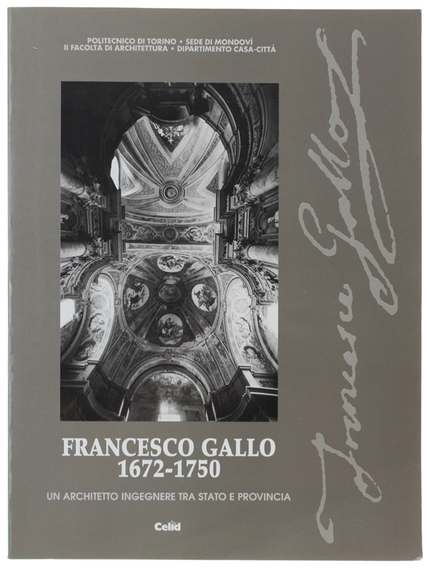 FRANCESCO GALLO 1672-1750. Un architetto ingegnere tra Stato e provincia