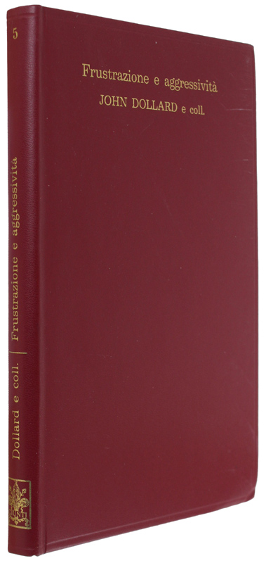 FRUSTRAZIONE E AGGRESSIVITA' - A cura di Gaetano Kanizsa