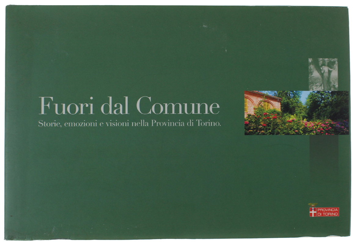 FUORI DAL COMUNE. Storie, emozioni e visioni nella Provincia di …