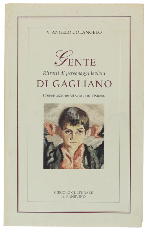 GENTE DI GAGLIANO. Ritratti di personaggi leviani. Presentazione di Giovanni …
