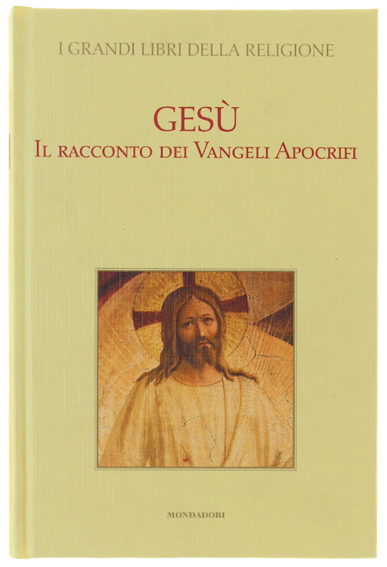 GESU'. Il racconto dei Vangeli Apocrifi [come nuovo]