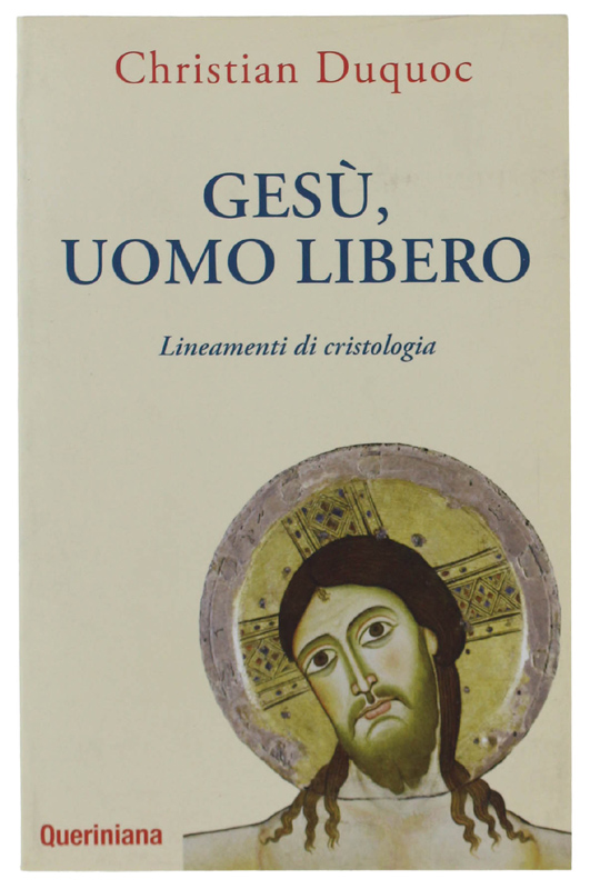 GESÙ, UOMO LIBERO. Lineamenti di cristologia. A cura di G. …