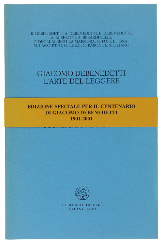 GIACOMO DEBENEDETTI - L'ARTE DEL LEGGERE. Atti del Convegno (Biella, …