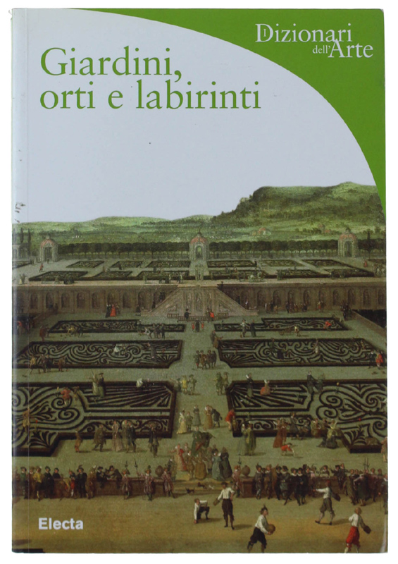 GIARDINI, ORTI E LABIRINTI