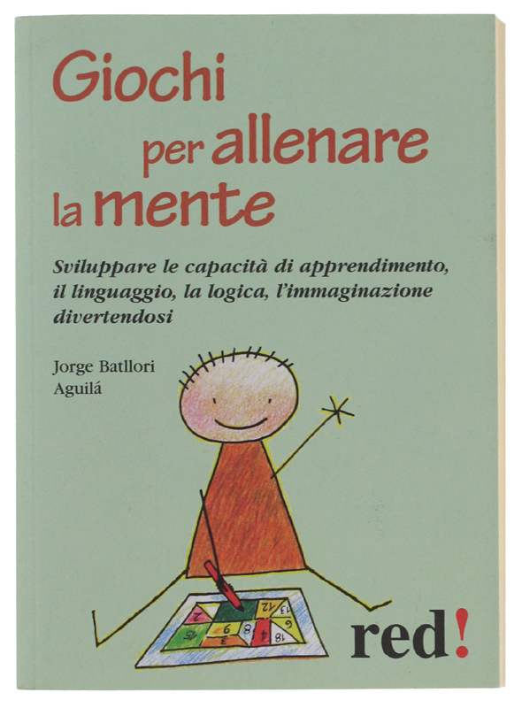 GIOCHI PER ALLENARE LA MENTE. Sviluppare le capacità di apprendimento, …