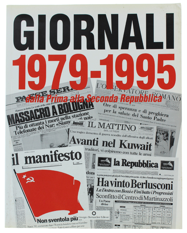 GIORNALI 1979-1995 dalla Prima alla Seconda Repubblica