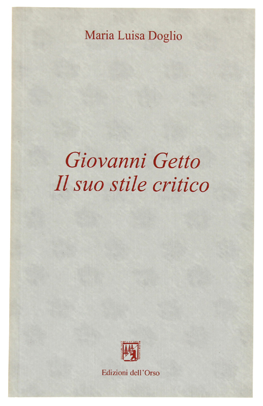 GIOVANNI GETTO - IL SUO STILE CRITICO